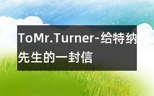 ToMr.Turner-給特納先生的一封信