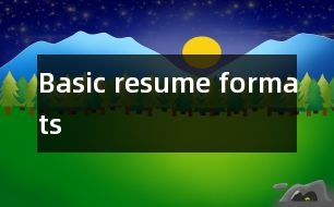 Basic resume formats